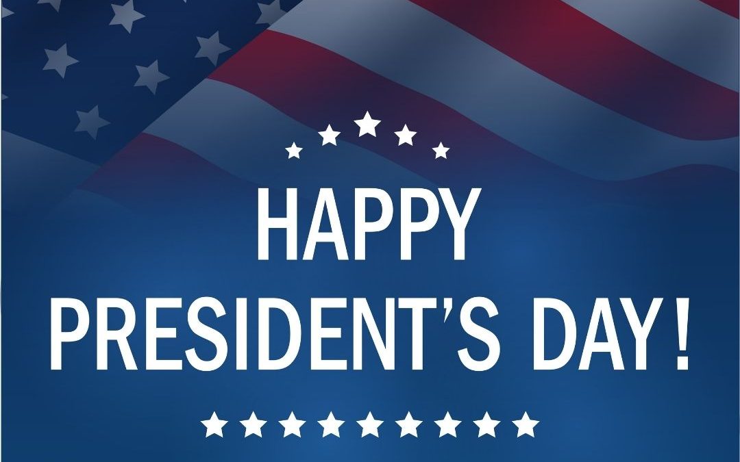 Happy President’s Day 2022! (Feb. 21)