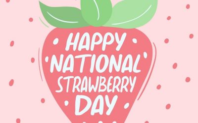 National Strawberry Day 2022! (Feb. 27)