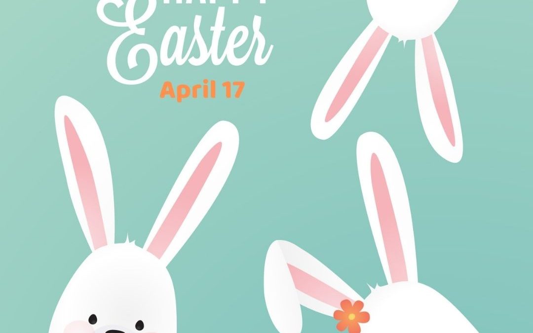 Happy Easter 2022! (April 17)