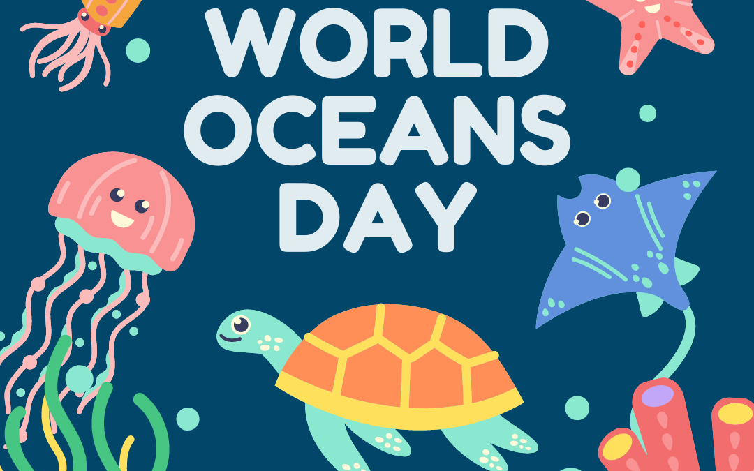 Healthy Oceans, Healthy Planet! (June 8)