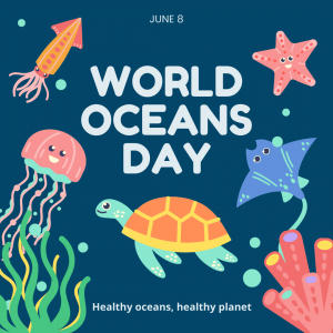 Healthy Oceans, Healthy Planet! (June 8)