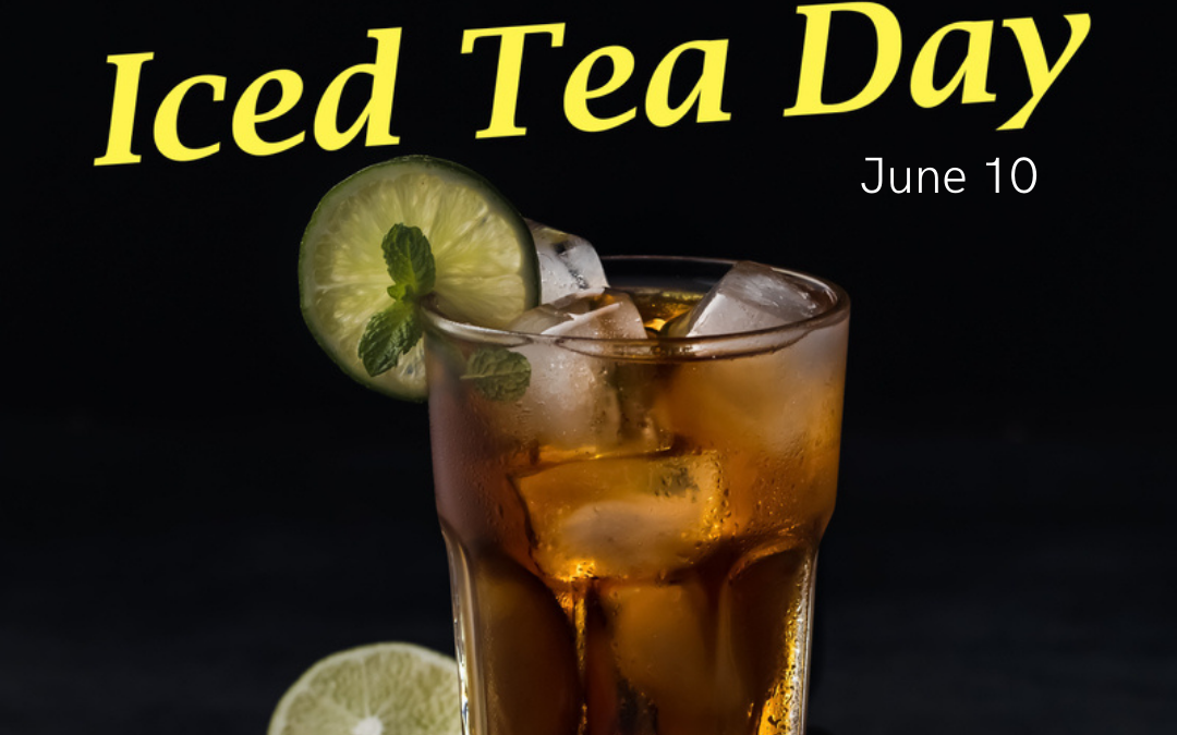 National Iced Tea Day 2022! (June 10)