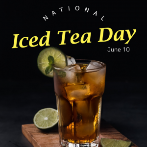 National Iced Tea Day 2022! (June 10)