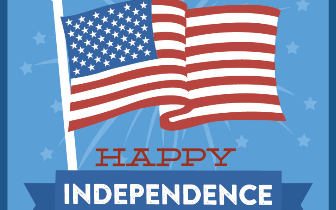 July 4 – Happy Independence Day 2022!