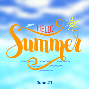 Hello Summer 2022! (June 21)