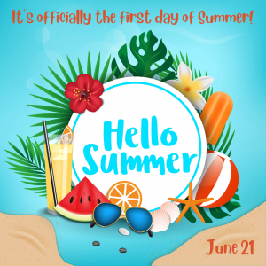 It’s Officially Summer 2022! (June 21)