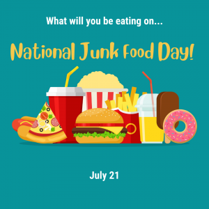 National Junk Food Day 2022! (July 21)