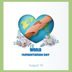 World Humanitarian Day 2022! (Aug. 19)