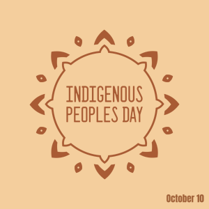 Indigenous People’s Day 2022! (Oct. 10)