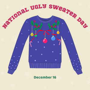 National Ugly Sweater Day 2022!