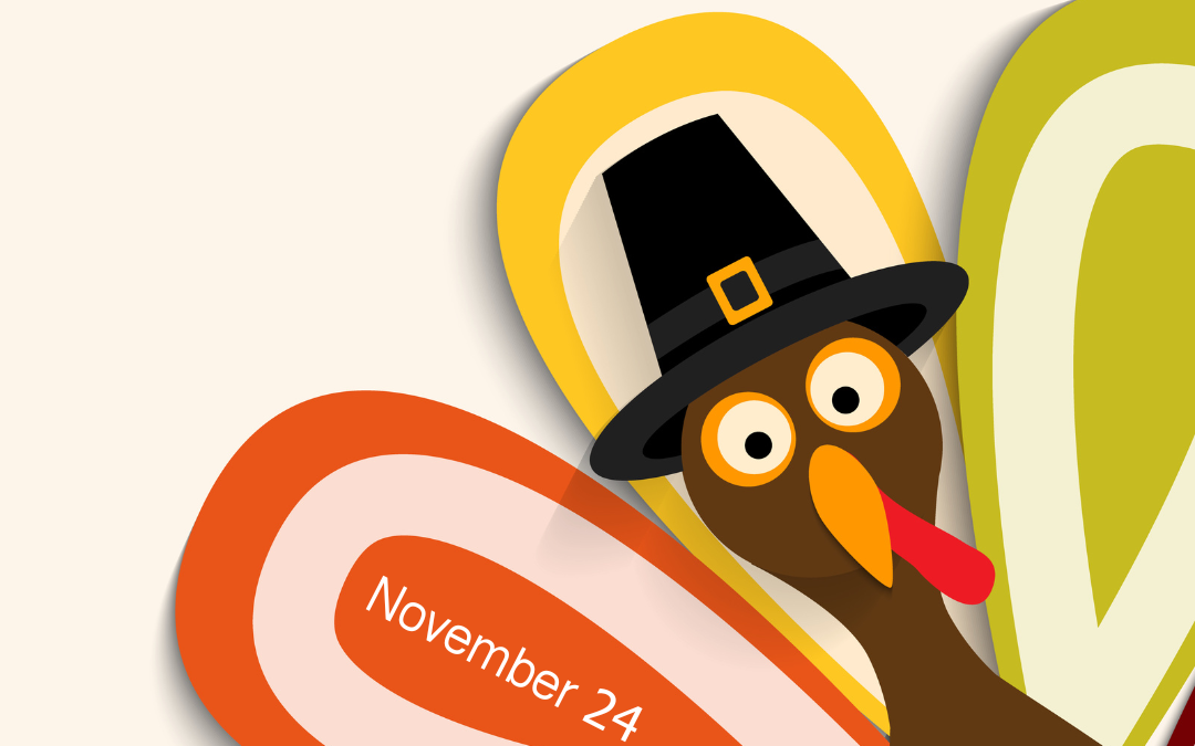 Gobble Gobble on Thanksgiving Day! (Nov. 24)