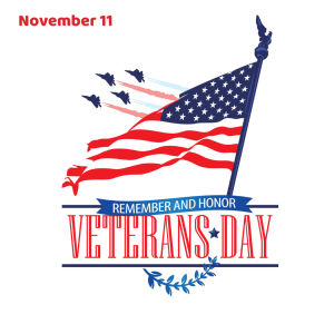 Remember and Honor – Veterans Day 2022!