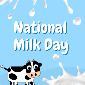 National Milk Day 2023! (Jan. 11)