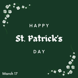 Happy St. Patrick’s Day 2023! (March 17)