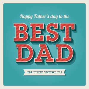 June 18, 2023 is Dedicated to the Best Dads!