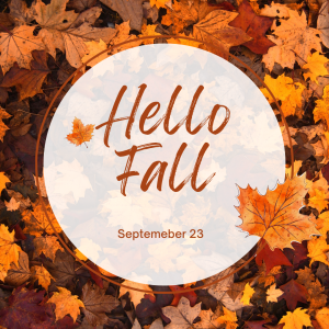 Hello Fall 2023! (Sept. 23)