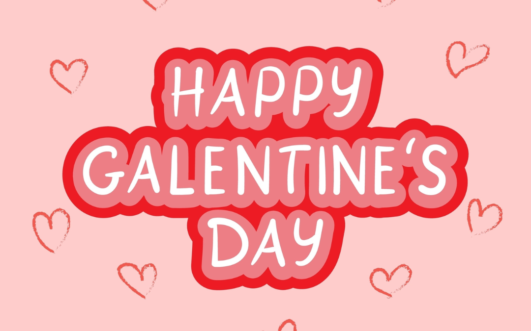 Happy Galentine’s Day 2024! (Feb. 13)
