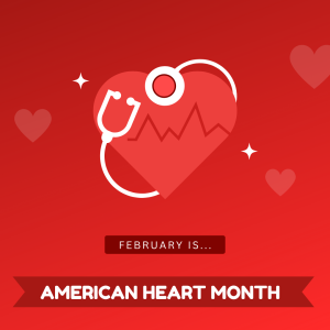 American Heart Month! (Feb. 2025)